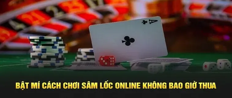 Tham Gia Sâm Lốc 7Club: Bí Quyết Chiến Thắng Đỉnh Cao