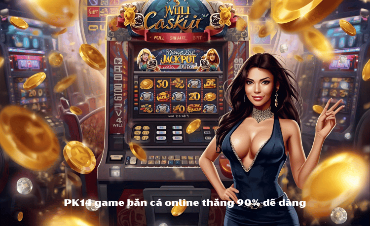 Bắn Cá Online PK14